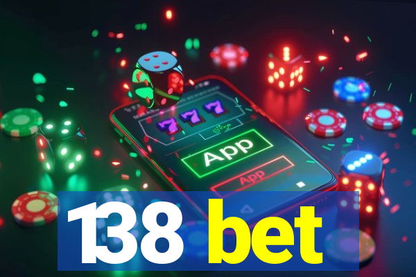 138 bet